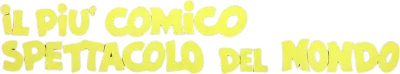Il più comico spettacolo del mondo streaming Il più comico spettacolo del mondo